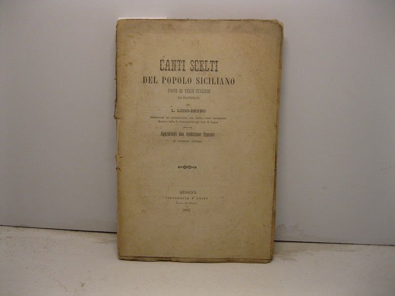 Canti scelti del popolo siciliano posti in versi italiani ed illustrati aggiuntavi una traduzione francese di anonimo autore